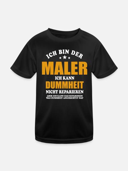 Maler - Ich kann Dummheit nicht reparieren - Kinder Funktions-T-Shirt - Schwarz - Vorne