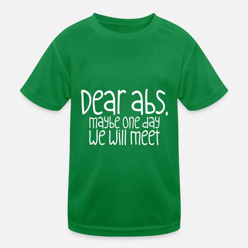 Dear Abs, Maybe One Day We Will Meet 3 Kinder Funktions-T-Shirt