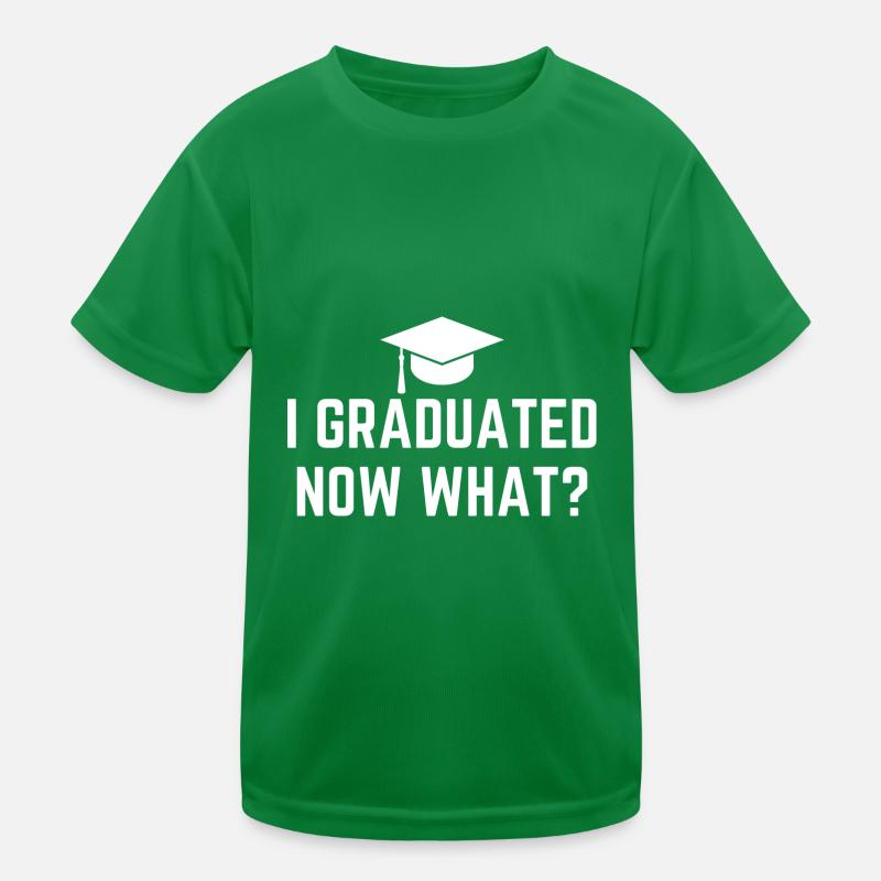 J’ai obtenu mon diplôme maintenant quoi T-shirt sport Enfant