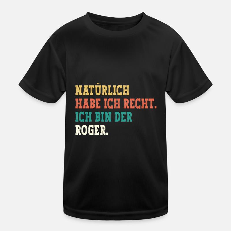 Roger Lustiger Spruch Vorname Name Roger Kinder Funktions-T-Shirt