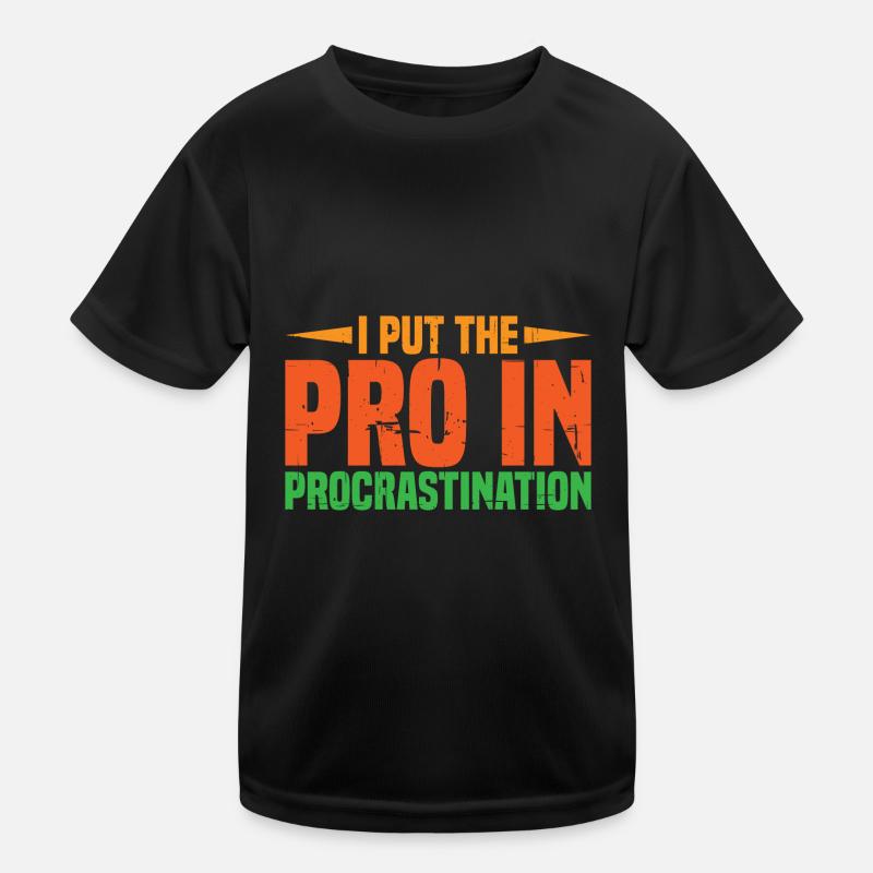 Je mets le pro dans la procrastination 6 T-shirt sport Enfant