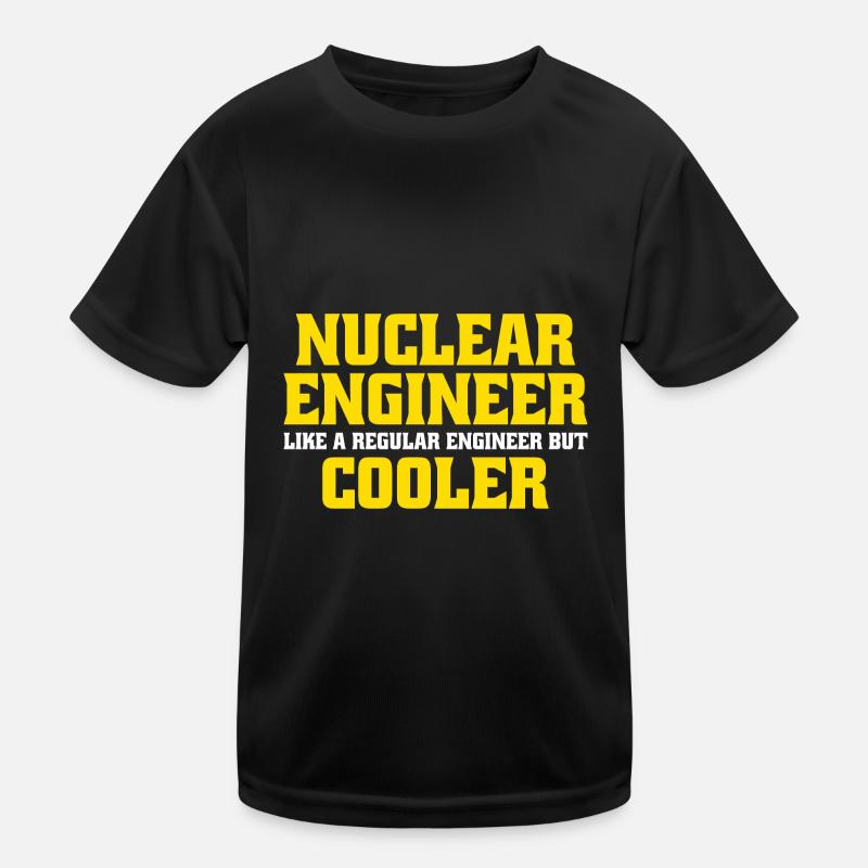 Nuclear Engineer Nuclear Technology Nuclear Energy Kids Functional T-Shirt