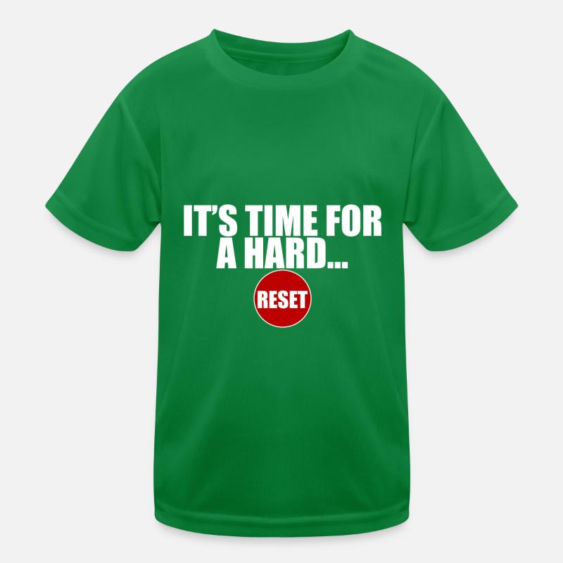 Il est temps pour une réinitialisation matérielle 3 T-shirt sport Enfant