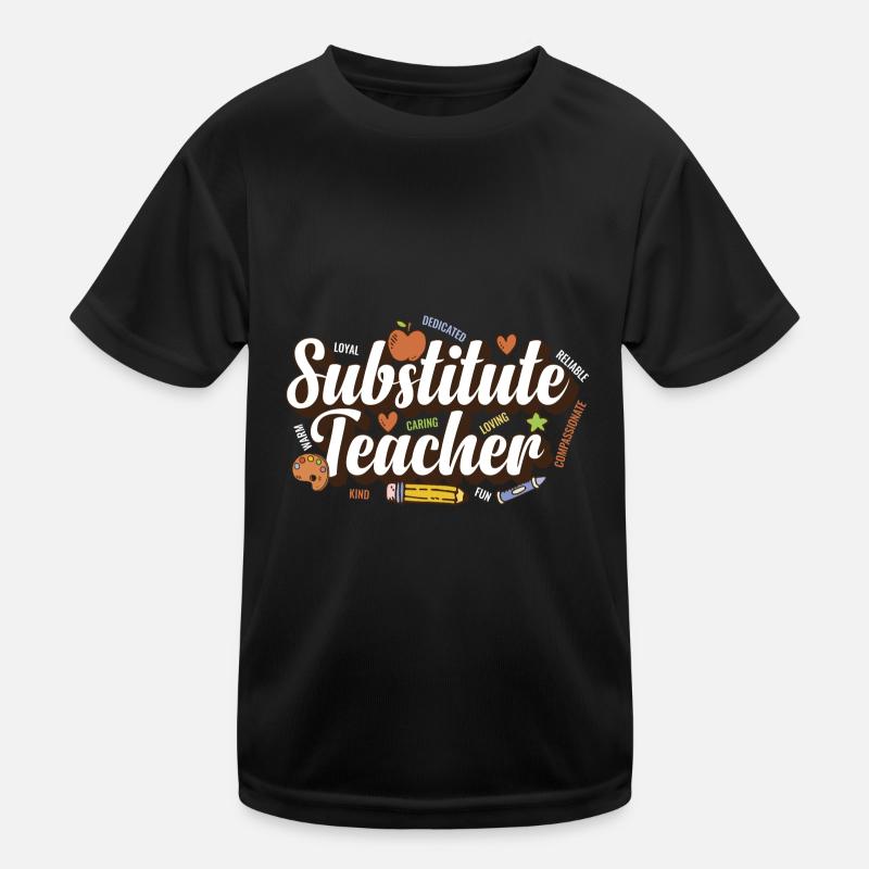 Substitute Teacher School Educator Teacher Kinder Funktions-T-Shirt