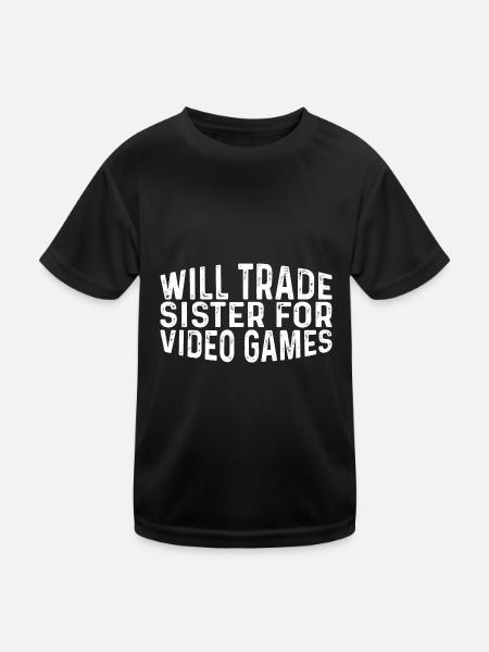 Will Trade Sister For Video Games 23 - Kinder Funktions-T-Shirt - Schwarz - Vorne