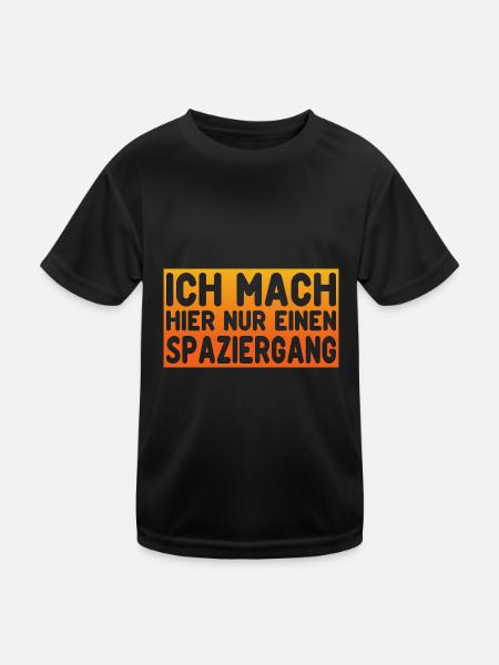 Ich mach hier nur einen Spaziergang - Kinder Funktions-T-Shirt - Schwarz - Vorne