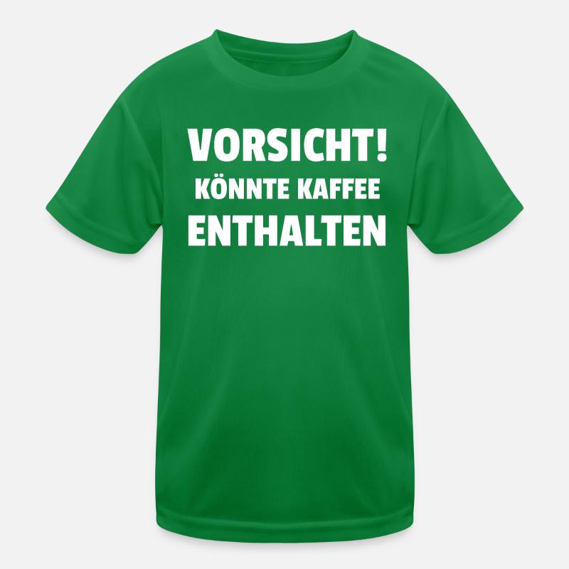 Prudence! Pourrait contenir du café T-shirt sport Enfant