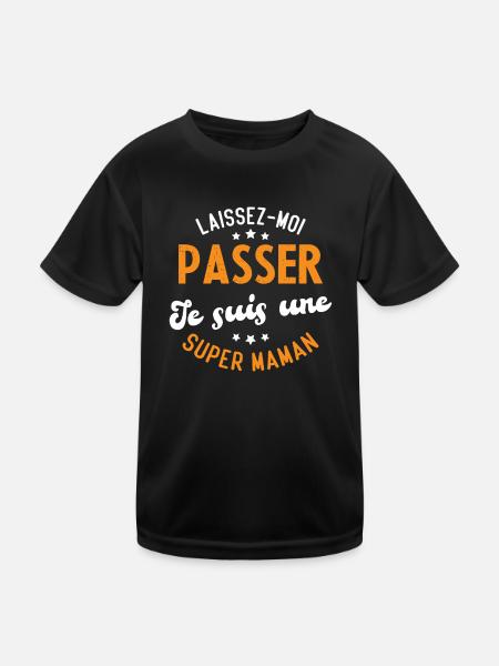 Laissez moi passer je suis une super maman - T-shirt sport Enfant - noir - Devant