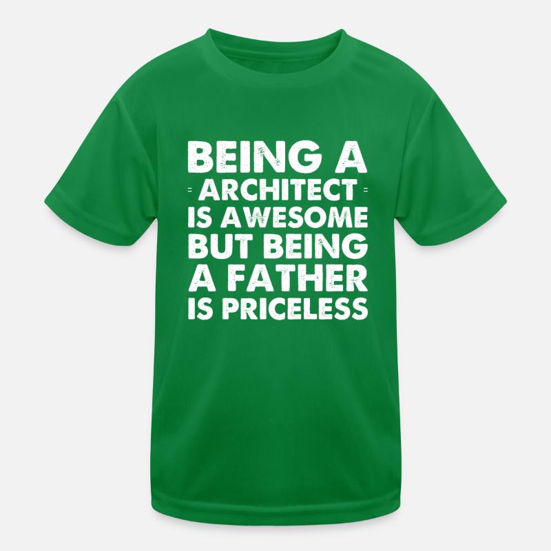 Being A Architect Is Awesome But Being A Father Kids Functional T-Shirt