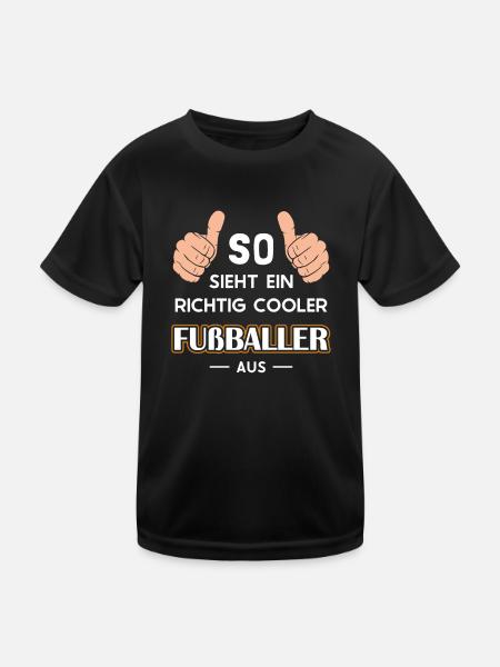 So sieht ein cooler Fußballer aus Fußballspieler - Kinder Funktions-T-Shirt - Schwarz - Vorne