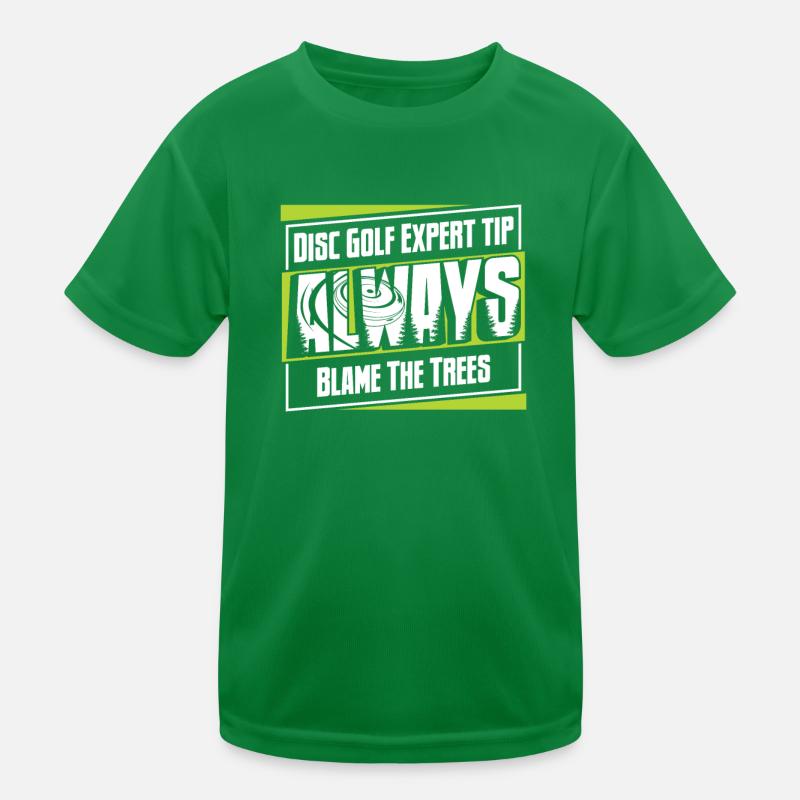 Disc Golf Expert Tip Always Blame The Trees Kinder Funktions-T-Shirt