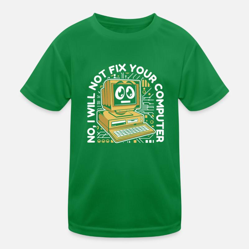 I will not fix your computer IT operations admin Kids Functional T-Shirt