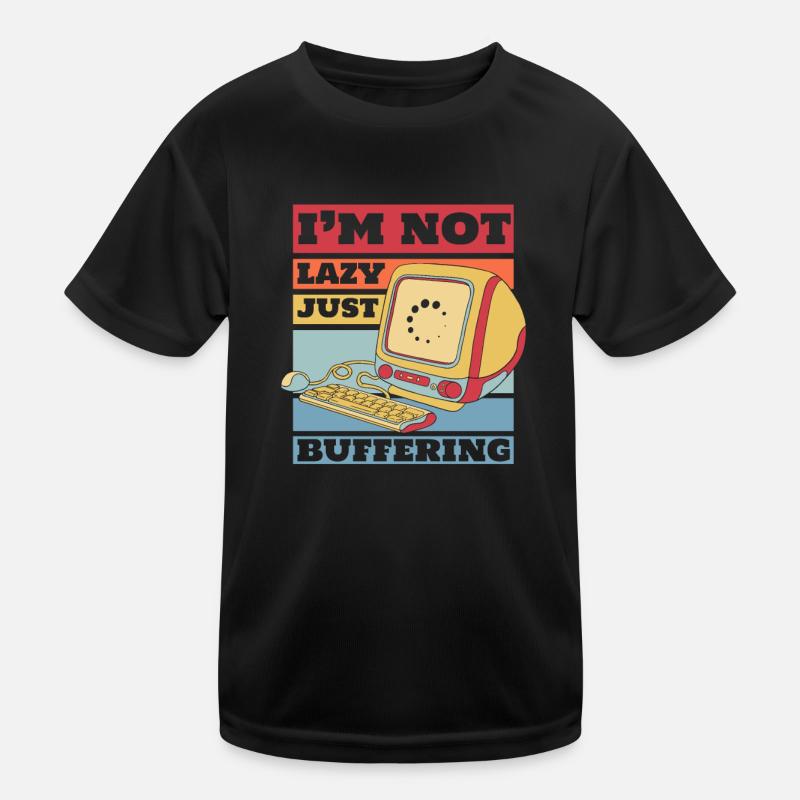 No Lazy Just Buffering Admin IT Operations Kids Functional T-Shirt