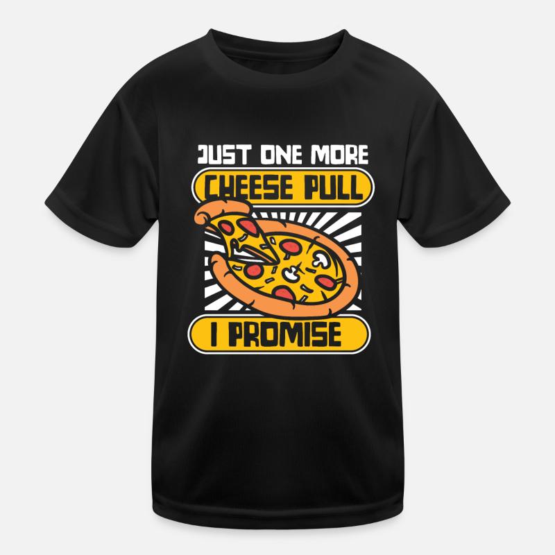 Just One More Cheese Pull I Promise Pizzablech Kinder Funktions-T-Shirt