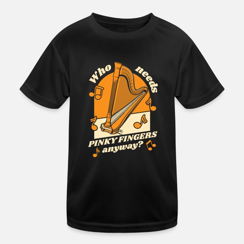 Who Needs Pinky Fingers Anyway Konzertharfe Kinder Funktions-T-Shirt
