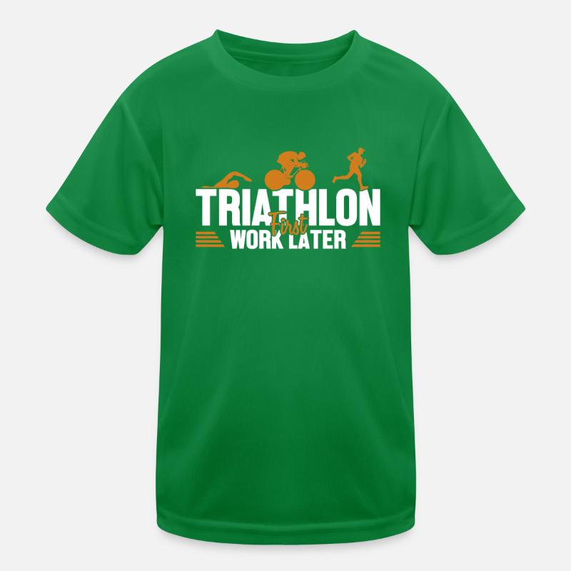 Triathlon First Work Later Triathlete Training Kids Functional T-Shirt