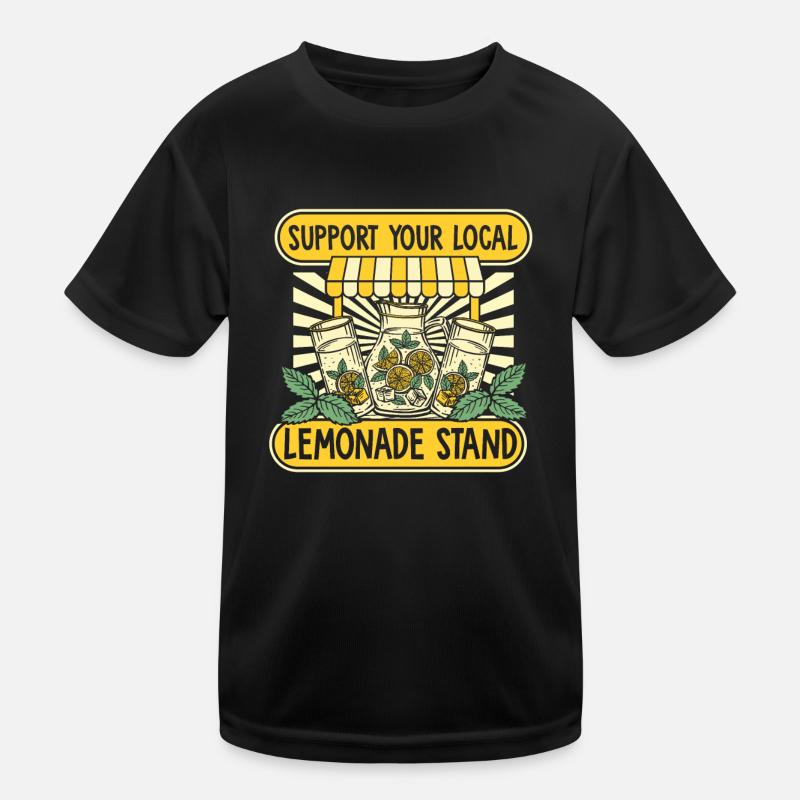 Support Your Local Lemonade Stand Limonade Kinder Funktions-T-Shirt