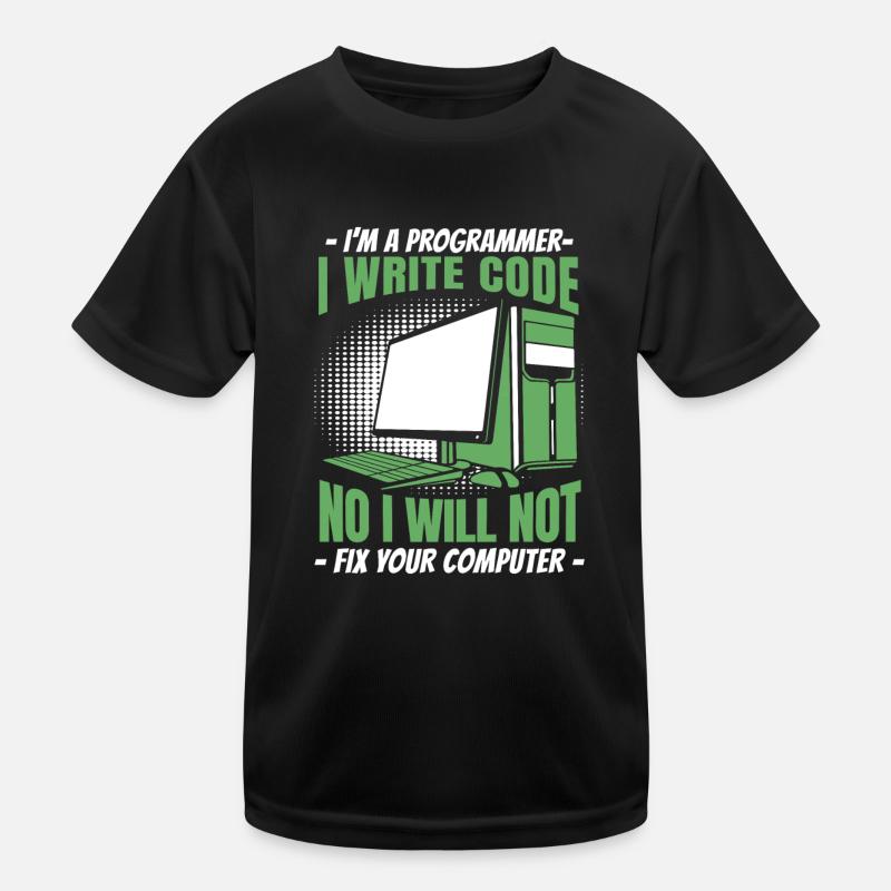 No I Will Not Fix Your Computer Developer Kinder Funktions-T-Shirt