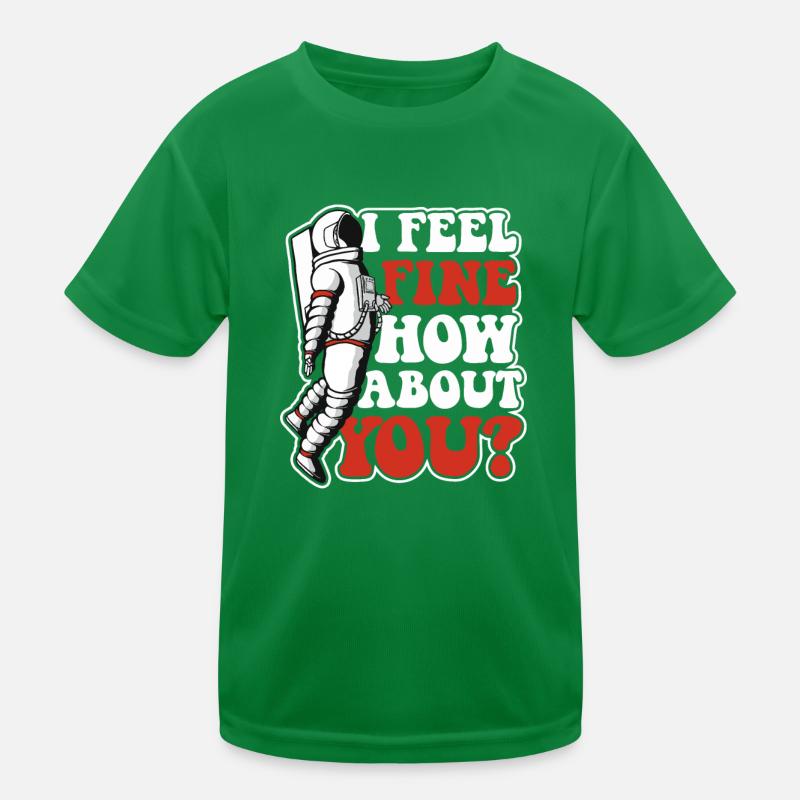 Je me sens bien que diriez-vous de Taikonaut cosmonaute T-shirt sport Enfant