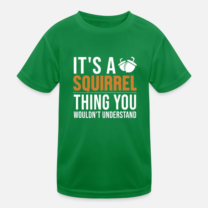 It's a Squirrel Thing Fuchshörnchen Squirrel Kids Functional T-Shirt