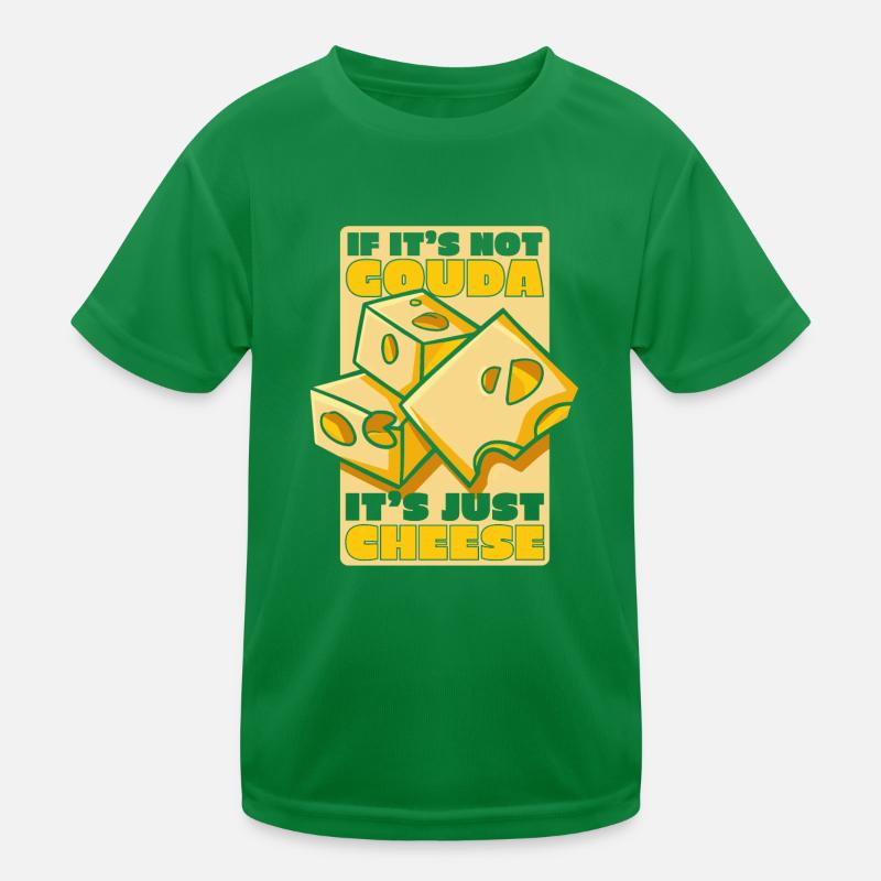 Si ce n’est pas du gouda, c’est juste du fromage queso T-shirt sport Enfant