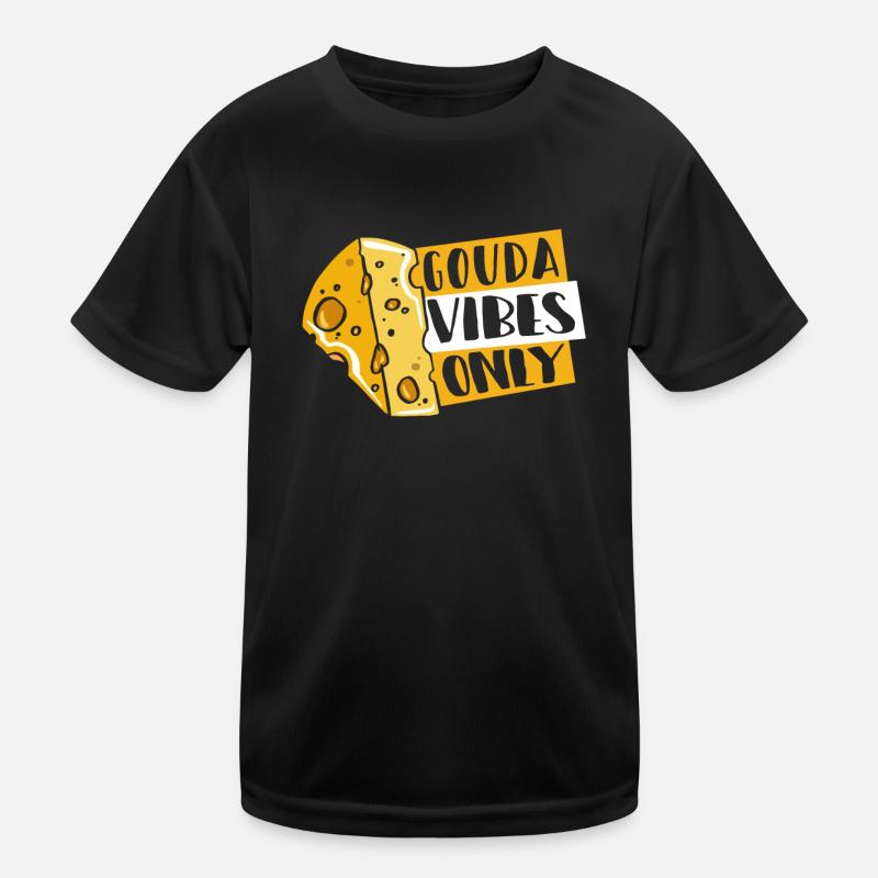 Gouda Vibes Only Maker Queso Amateur de fromager T-shirt sport Enfant