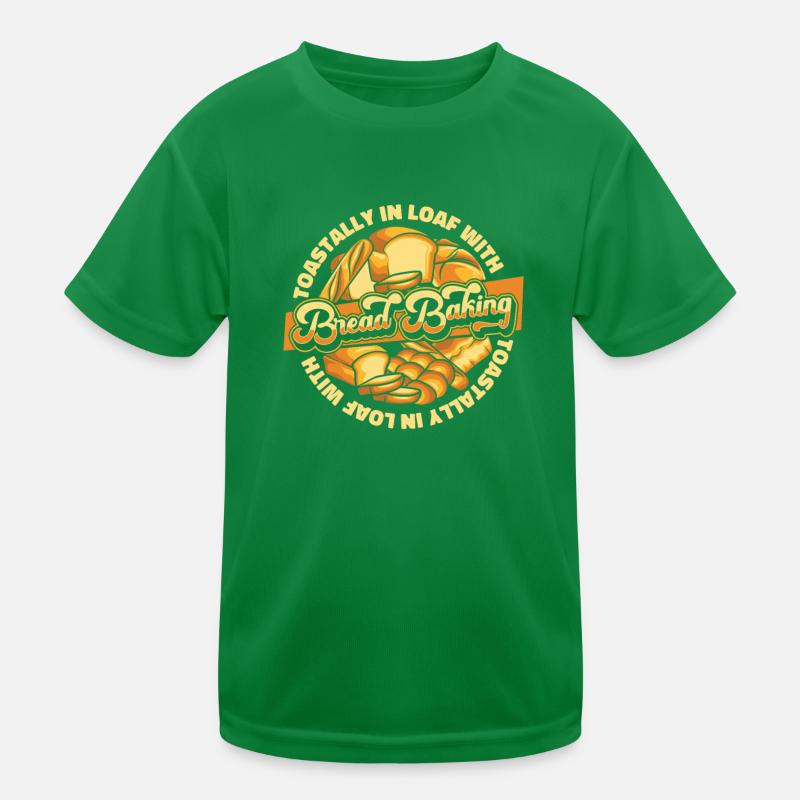 Toastally In Loaf With Bread Baking Bread Dough Kids Functional T-Shirt