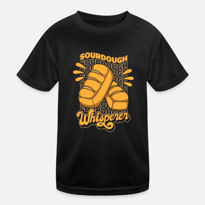 Sourdough Whisperer Bread Dough Bread Maker Bread Kids Functional T-Shirt