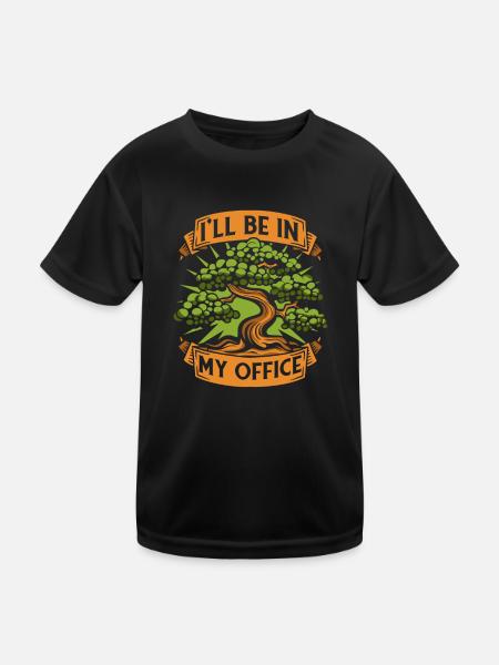 I'll Be In My Office Indoor Bonsai Bonsai Pots - Kids Functional T-Shirt - black - Front