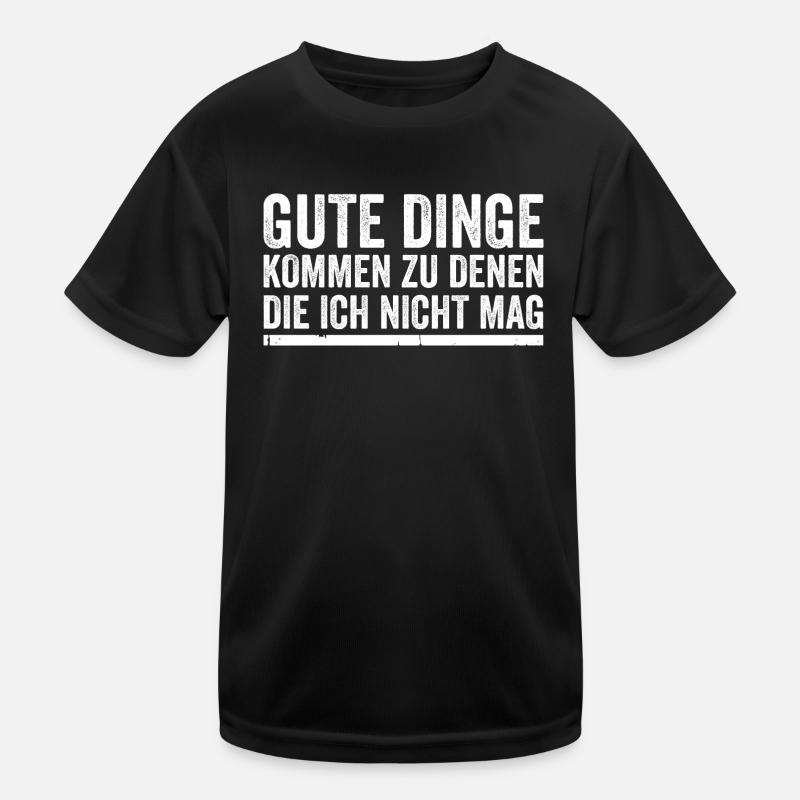 Good things come to those I don't like Kids Functional T-Shirt