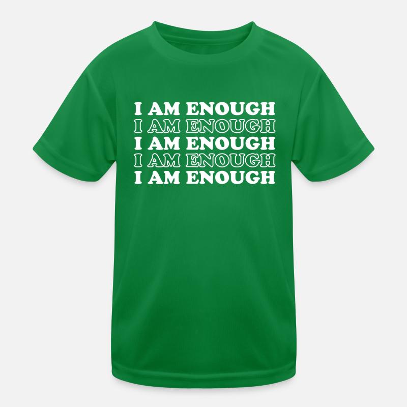 I Am Enough - Affirmation Positive Empowerment T-shirt sport Enfant
