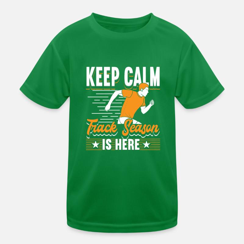 Keep Calm Track Season Is Here Track And Field Kids Functional T-Shirt