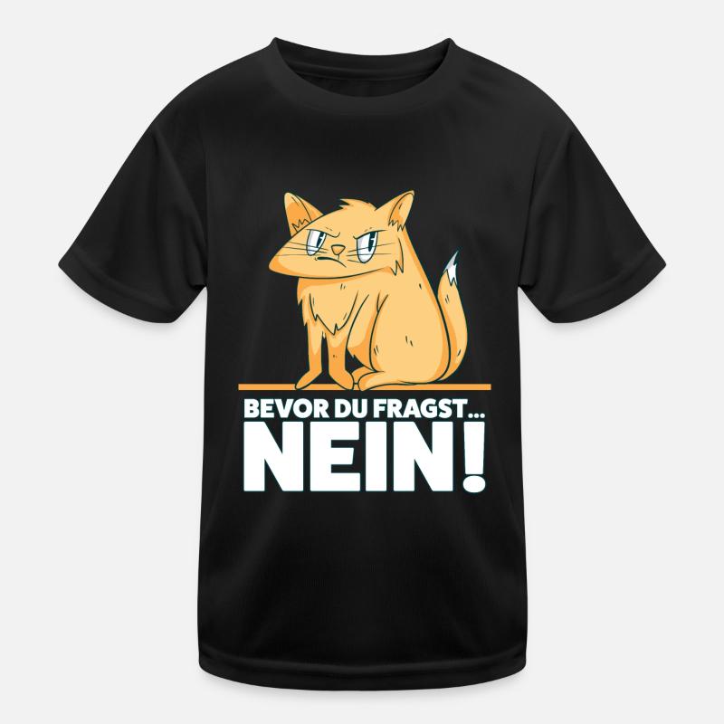 Bevor Du Fragst Nein Lustiges Katzen Spruch Design Kinder Funktions-T-Shirt