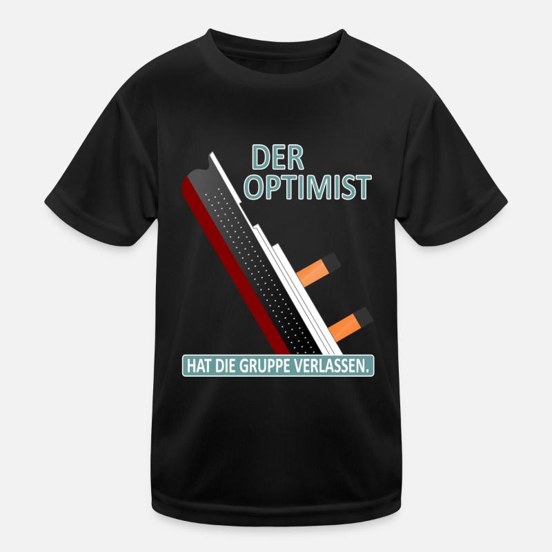 Der Optimist hat die Gruppe verlassen-Satire Kinder Funktions-T-Shirt