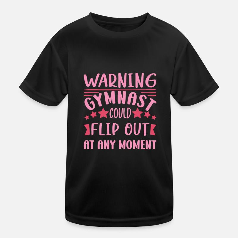 Warning Gymnast Could Flip out At Any Moment Kinder Funktions-T-Shirt