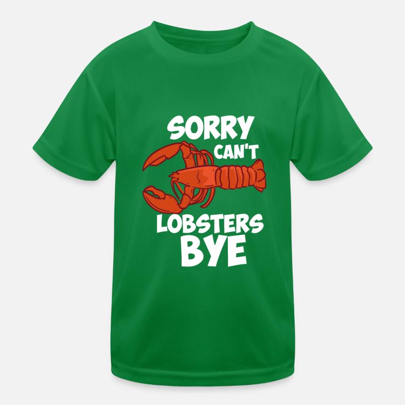Désolé ne peut pas langoustes bye T-shirt sport Enfant