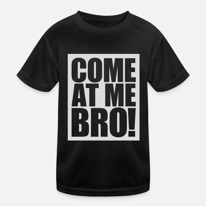 come at me bro Kids Functional T-Shirt