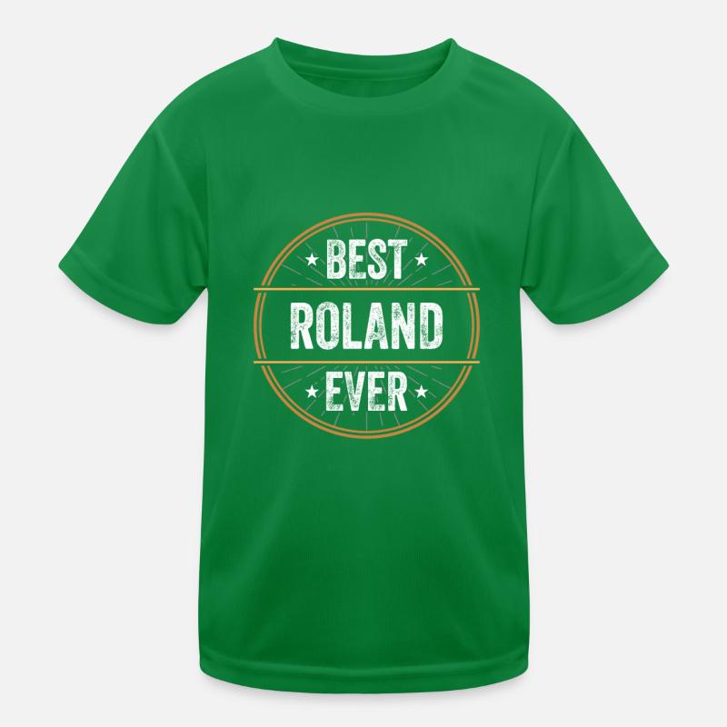Best Roland Ever First Name Name Gift Kids Functional T-Shirt
