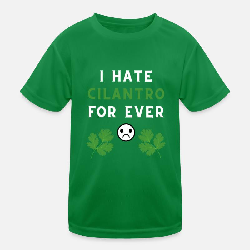 I HATE CILANTRO FOR EVER Kids Functional T-Shirt