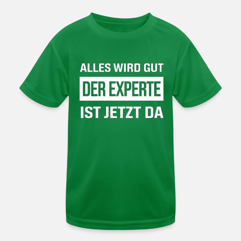 Alles Wird Gut Der Experte Ist Jetzt Da Kinder Funktions-T-Shirt