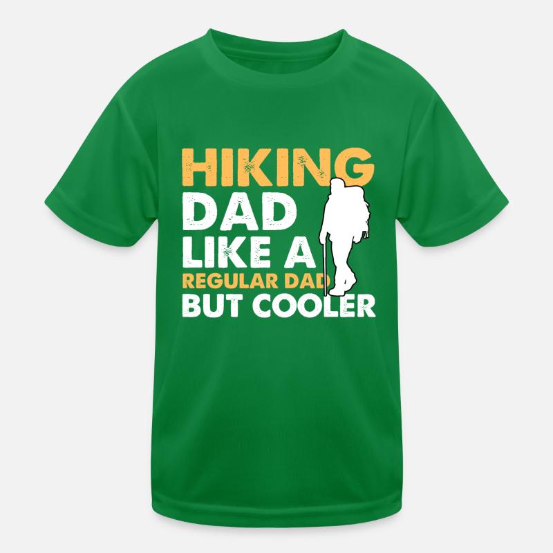 Hiking Dad Like A Regular Dad But Cooler Kinder Funktions-T-Shirt