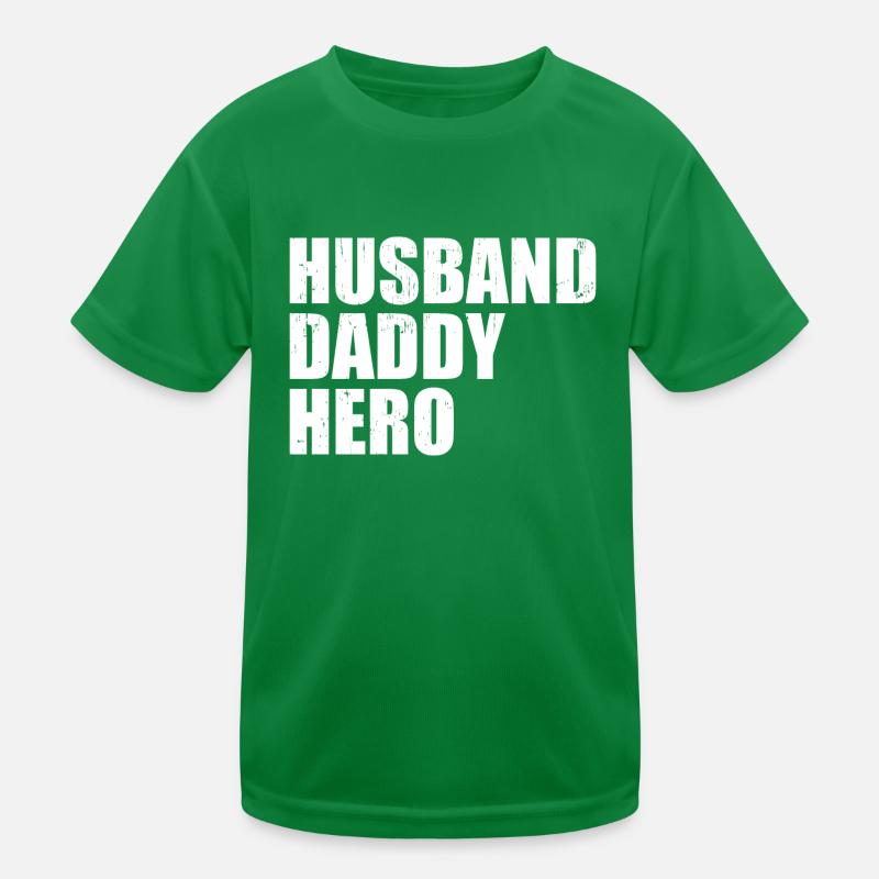 Husband Daddy Hero Kids Functional T-Shirt