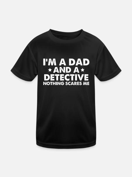 Je suis papa et détective, rien ne me fait peur - T-shirt sport Enfant - noir - Devant