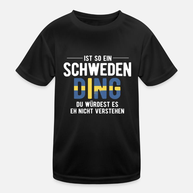 Ist So Ein Schweden Ding Schweden Kinder Funktions-T-Shirt