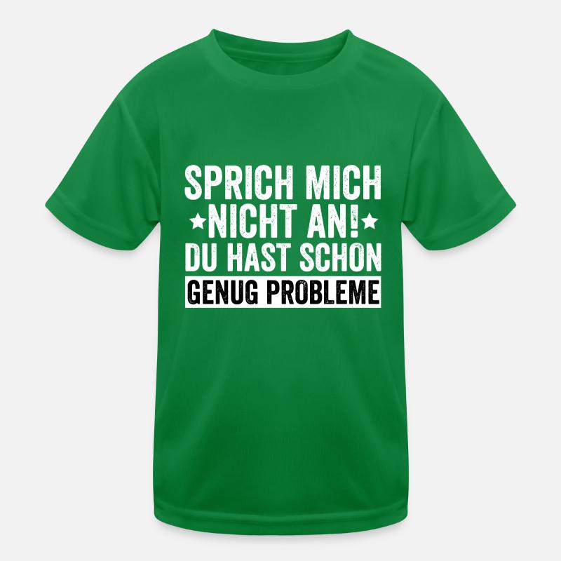 Ne me parlez pas ! Vous avez assez de problèmes comme ça T-shirt sport Enfant