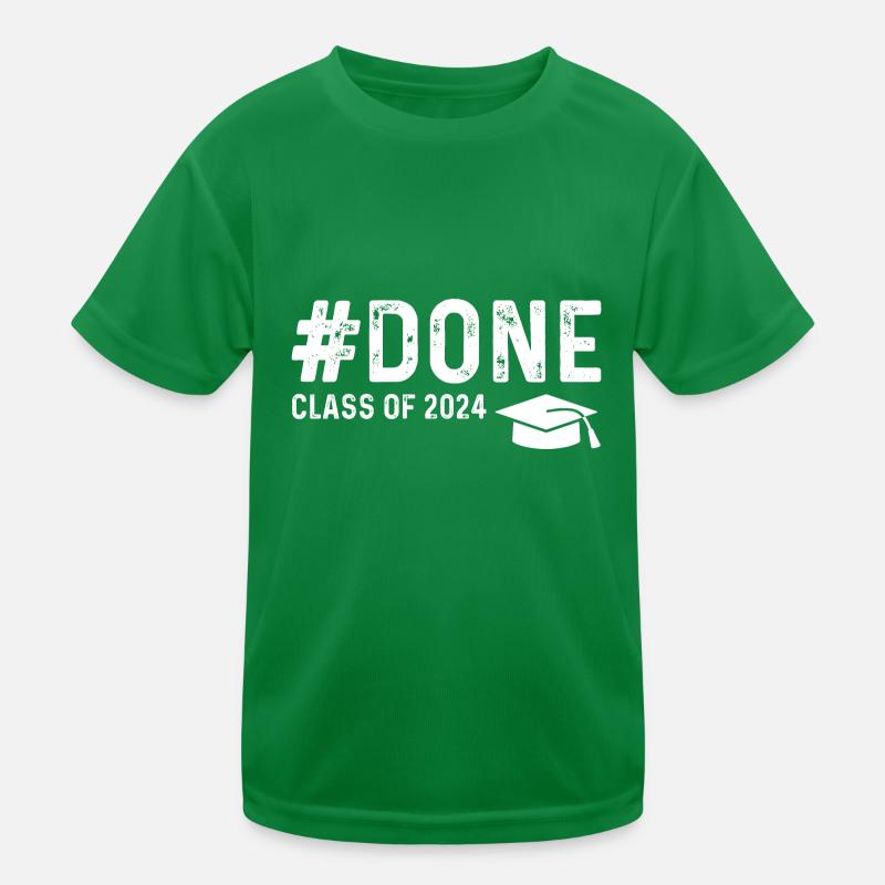 Done Class Of 2024 Kinder Funktions-T-Shirt