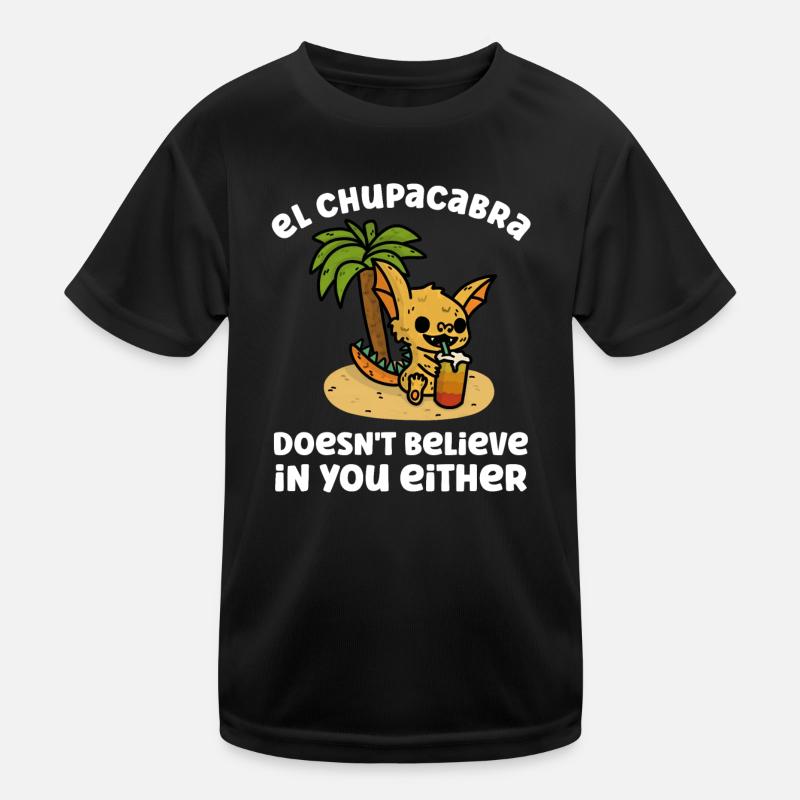 El Chupacabra Doesn't Believe Either Cryptids Kids Functional T-Shirt