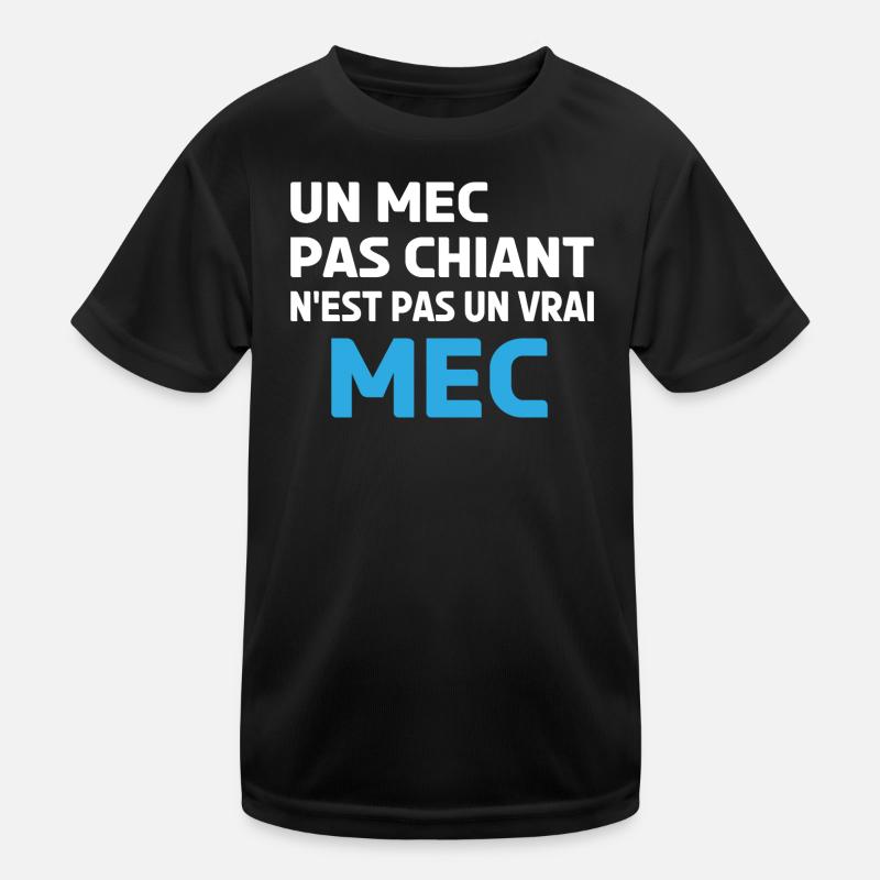 un mec pas chiant n'est pas un vrai mec T-shirt sport Enfant