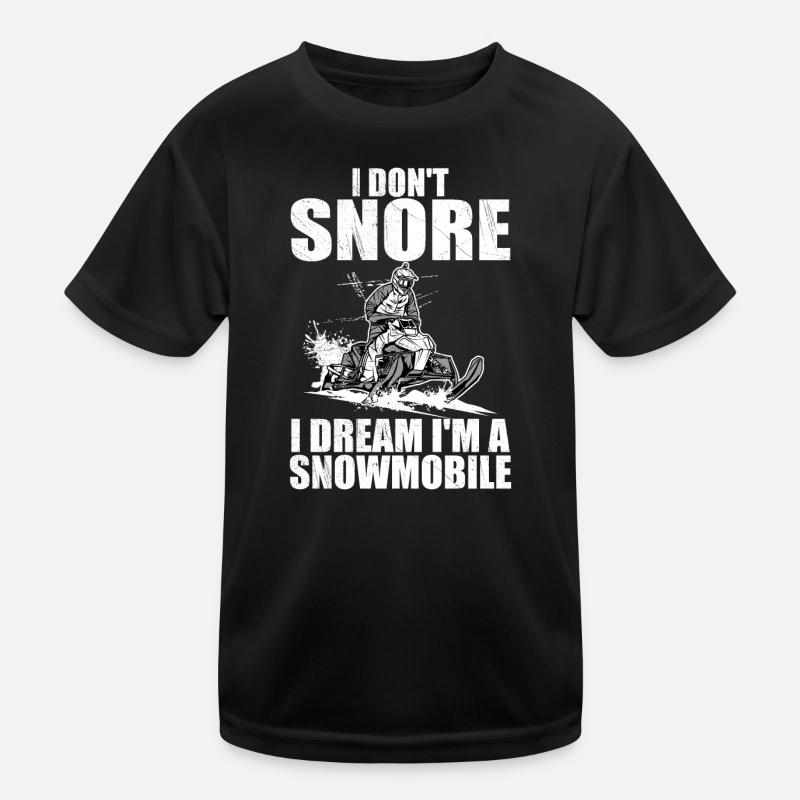 Ich schnarche nicht, ich träume, ich bin ein Schneemobil Kinder Funktions-T-Shirt