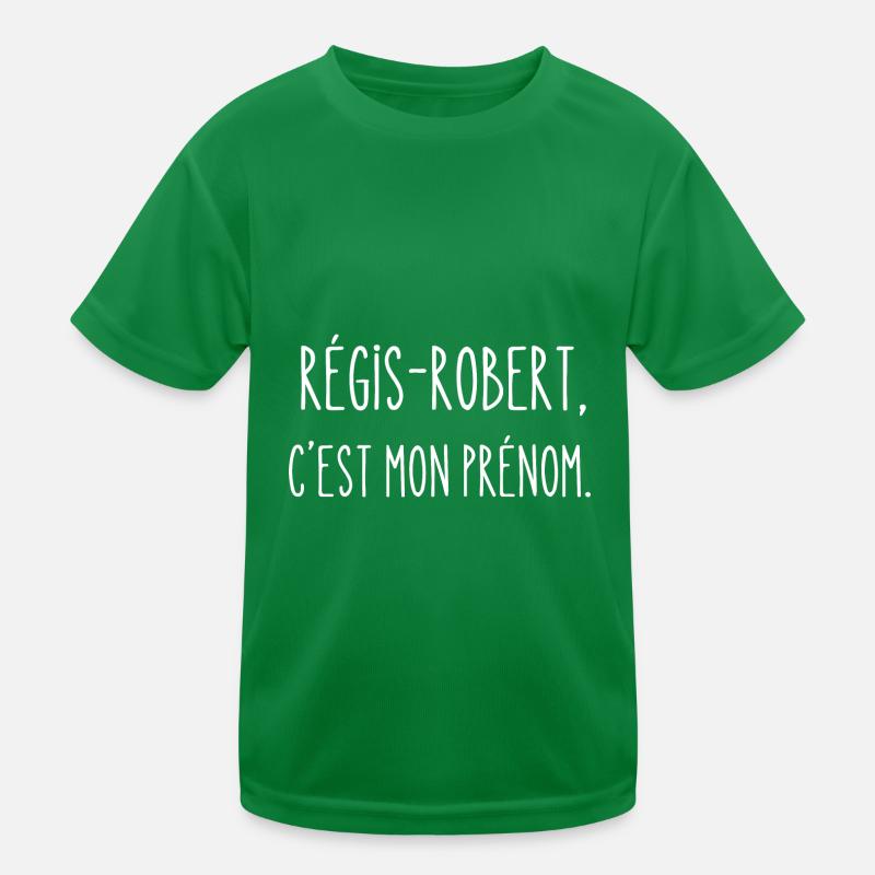 régis-robert, c'est mon prénom T-shirt sport Enfant